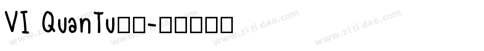 VI QuanTu字体字体转换